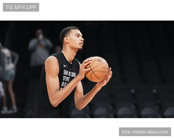 马刺团队篮球哲学 文班亚马融入体系程度决定上限